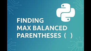 Finding Maximum Balanced Parentheses in a String | Clean Python Logic | Interview-Focused