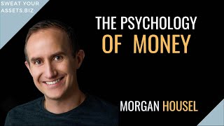 The Surprising Role of Psychology in Your Investments, by Morgan Housel