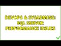 DevOps & SysAdmins: SQL Server Performance Issues (3 Solutions!!)