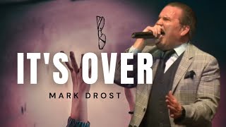 Mark Drost - IT'S OVER