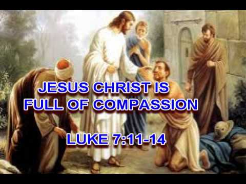 JESUS CHRIST IS FULL OF COMPASSION - YouTube