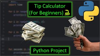 Python Tip Calculator Project (For Beginners)🐍