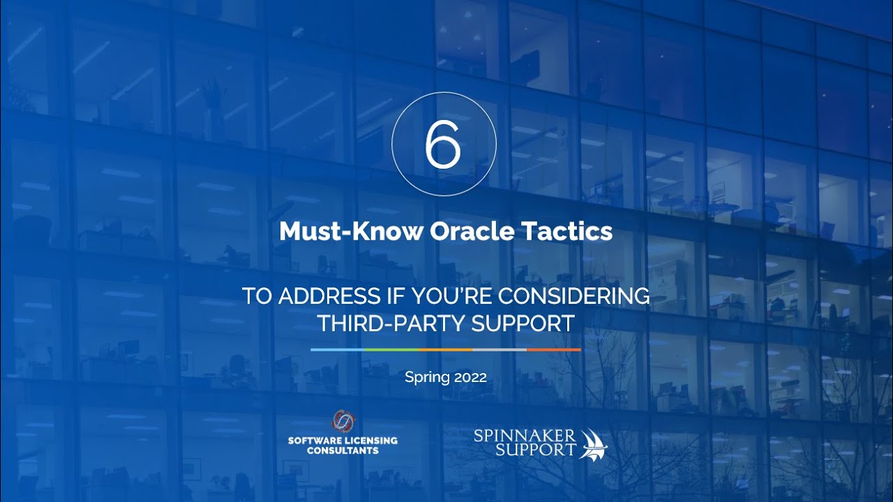 6 Must-Know Oracle Tactics To Address For Third-Party Support | Webinar ...