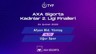 AFYON BLD. YÜNTAŞ - UĞUR SPOR AXA Sigorta Kadınlar 2. Ligi Finalleri