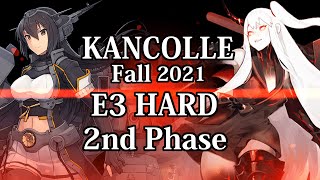 【 AinoChinjufu 】 KanColle Fall 2021 E3 Hard 2nd Phase【 艦これ 2021秋 E3-2甲 】