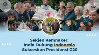 Sekjen Kemnaker: India Dukung Indonesia Sukseskan Presidensi G20