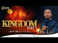 Kingdom (Part 2) || Apostle Effa Emmanuel Isaac || 12:03:2024