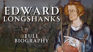 Edward Longshanks | Full Biography | Relaxing History ASMR