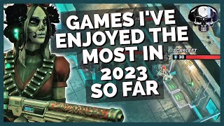 The Games I've Enjoyed The Most In 2023 So Far