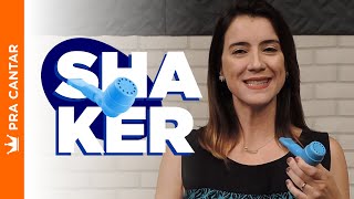 PRA CANTAR | Exercícios com o Shaker