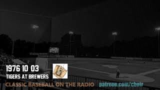 1976 10 03 Tigers at Brewers Classic Baseball Radio