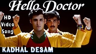 Hello Doctor | Kadhal Desam HD Video Song + HD Audio | Vineeth,Abbas,Tabu | A.R.Rahman