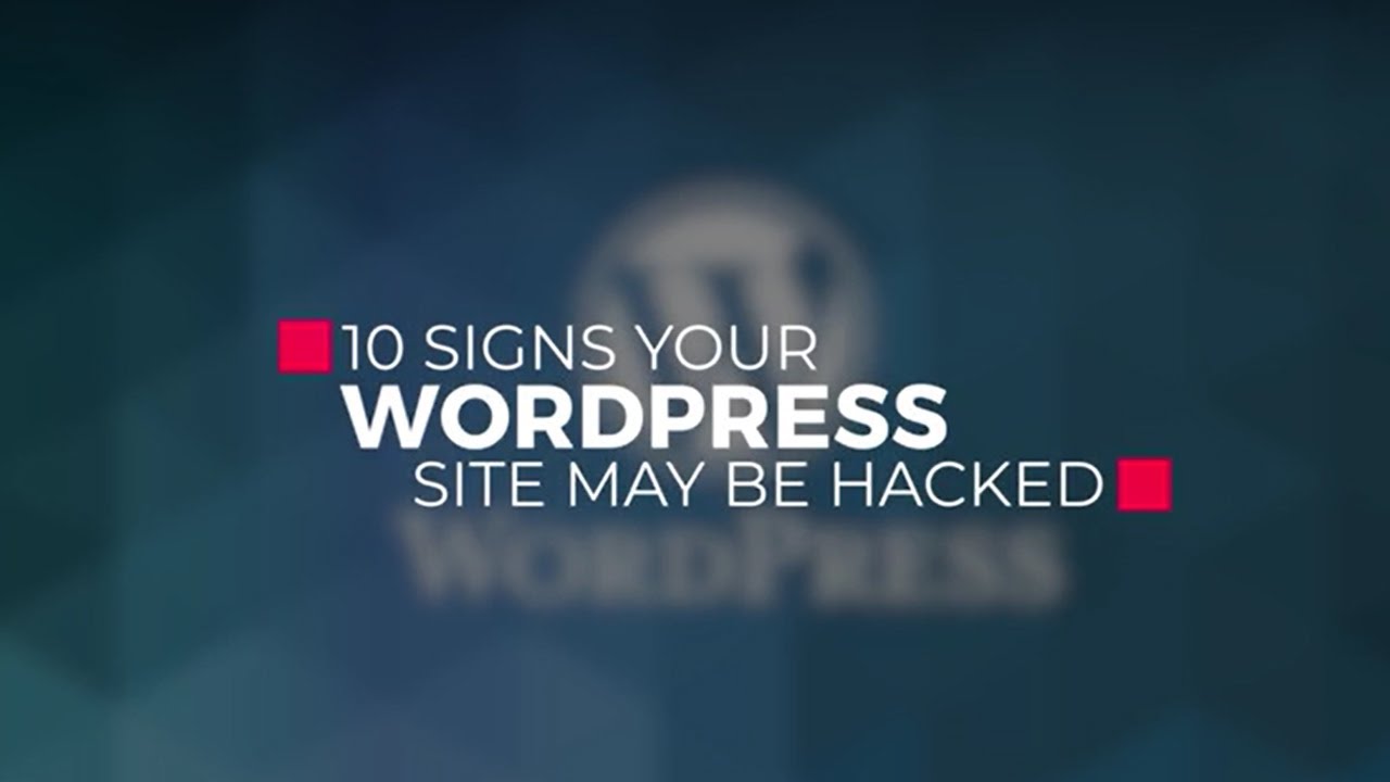 10 Signs Your Wordpress Site May Be Hacked - YouTube