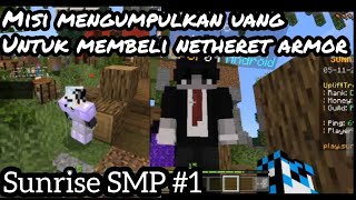 misi mengumpulkan uang untuk membeli netheret armor (sunrise SMP #1)