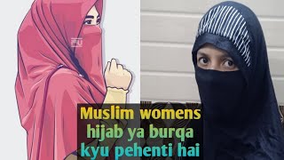 Muslim womens hijab ##burqa kyu pehenti hai?