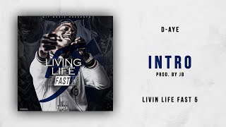 D-Aye - Intro (Livin Life Fast 5)
