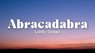 Lady Gaga - Abracadabra (Lyrics) | Extended