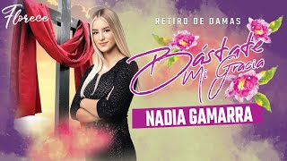 Bastate mi gracia | Pastora Nadia Gamarra  | Triunfadores en Cristo