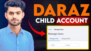 How to Create a Daraz Child Account Without Getting Hacked | Daraz Child Access