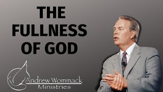 Andrew Wommack Ministries - THE FULLNESS OF GOD