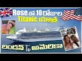 Titanic Cruise Ship Trip in Telugu World Traveller | Atlantic Ocean 10 days trip in Telugu Vlogs