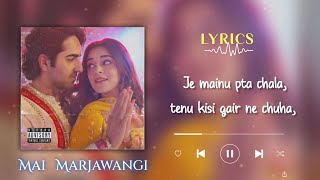 Mai Marjawangi Lyrics - Sunidhi Chauhan | Danish Sabri | Dream Girl 2 | Ayushmann K | Ananya P |Meet