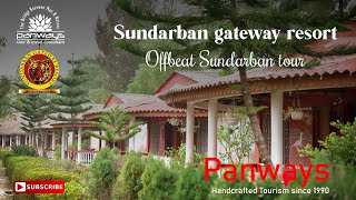 | Offbeat Sundarban | Sundarban Gateway Resort | #panways #tourism #sundarban