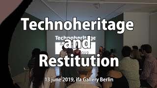 Technoheritage \u0026 Restitution – An exchange between Nora Al-Badri and Jonas Tinius