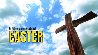 5 Bible Verses About Easter