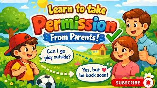 Learn to Take Permission From Parents for kids | Kids Learning - AF