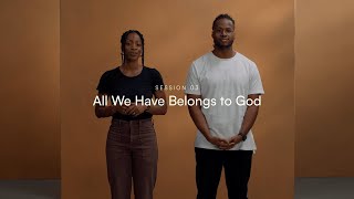 The Generosity Practice Session 03: Everything Belongs to God