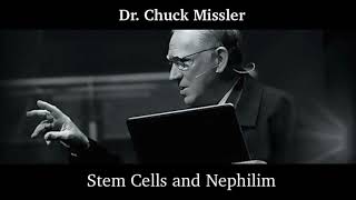 Chuck Missler - Stem Cells and Nephilim