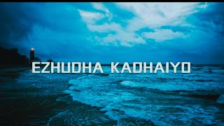 EZHUTHA KADHAIYO SONG KAROKE AND LYRICS...