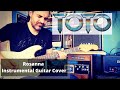 TOTO -Rosanna - Instrumental Guitar Cover by Arturo Ocampo