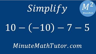 Simplify 10-(-10)-7-5