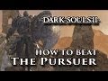 How to beat The Pursuer - Dark Souls II Boss Walkthrough Guide