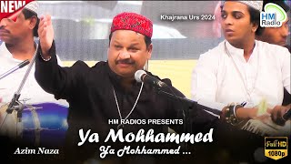 Azim Naza की लाजवाब Naat E Rasool - Khajrana Urs 2024 - Ya Mohammad Ya Mohammad