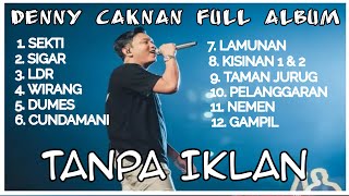 DENY CAKNAN TANPA IKLAN FULL ALBUM VIRAL 2025