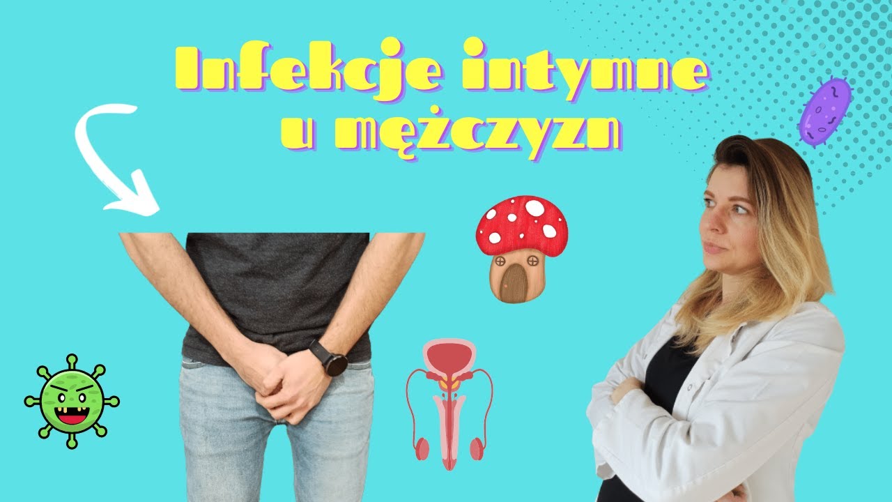 Infekcje Intymne U Mężczyzn - YouTube