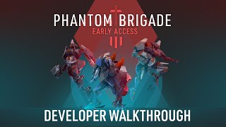 Phantom Brigade Early Access Developer Walkthrough