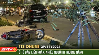 Ô tô 'điên' tông loạt xe khách, xe máy làm 4 người bị thương nặng | Bản tin 113 online ngày 29/11