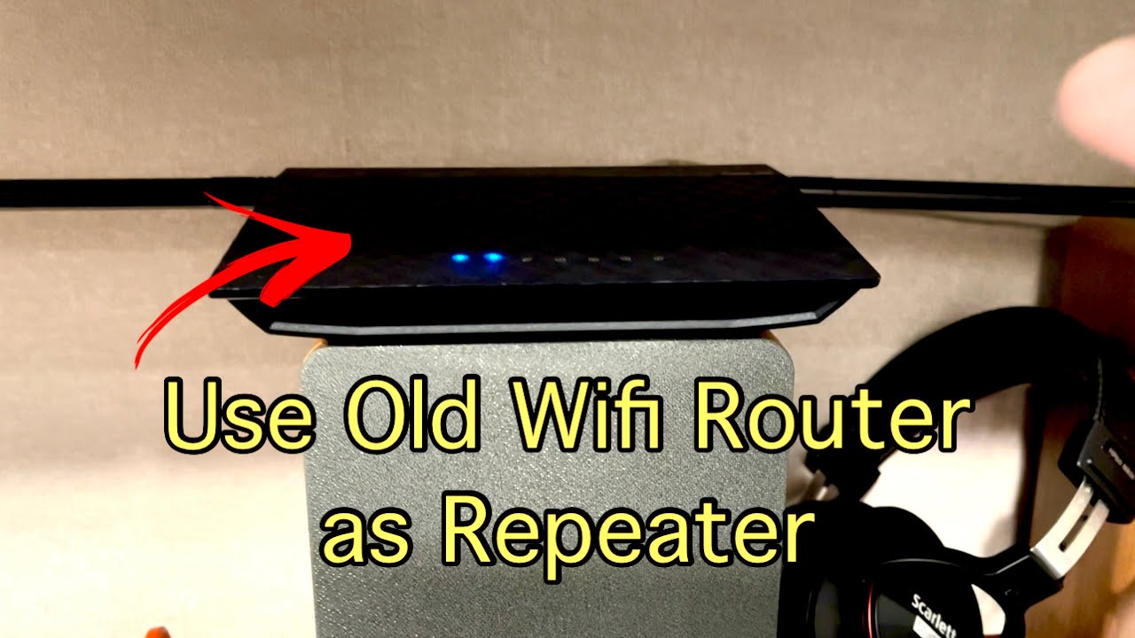 Use Old Wifi Router As Repeater - I Don’t Need To Buy New Wifi Adapter ...