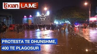 Protesta te dhunshme, 400 te plagosur