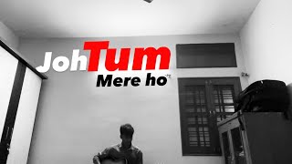 Joh tum mere ho - Anuv Jain cover | sujal Malani vocals