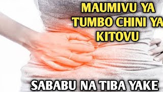 MAUMIVU YA TUMBO CHINI YA KITOVU | ZIJUE SABABU NA TIBA