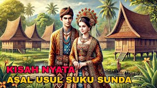 ASAL USUL SUKU SUNDA | SEJARAH RAKYAT JAWA BARAT | SANG LEGENDA NUSANTARA