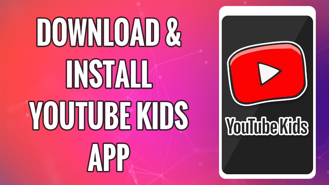 How To Download Install Youtube Kids App 2022 Youtube Kids Mobile