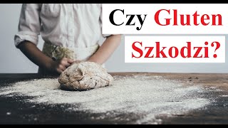 Czy GLUTEN Szkodzi