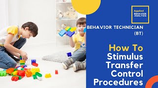 Stimulus Transfer Control Procedures - Examples and Explanation | BT Exam Review