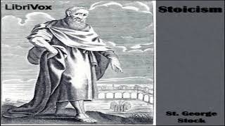 Stoicism | St. George William Joseph Stock | Ancient | Audio Book | English | 1/2